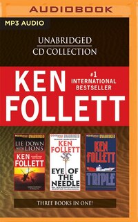 Ken Follett - Collection: Lie Down With Lions & Eye of the Needle & Triple