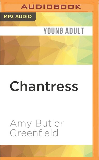 Chantress by Amy Butler Greenfield