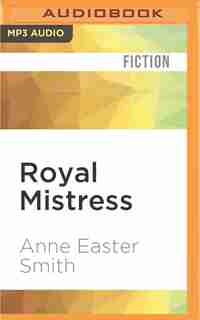 Royal Mistress by Anne Easter Smith