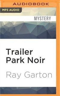 Trailer Park Noir