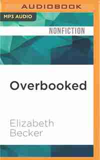 Overbooked de Elizabeth Becker