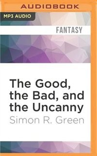 The Good, The Bad, And The Uncanny
