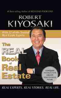 The Real Book of Real Estate: Real Experts. Real Stories. Real Life. de Robert T. Kiyosaki