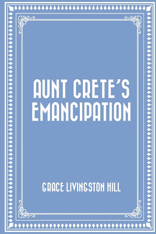 Aunt Crete's Emancipation