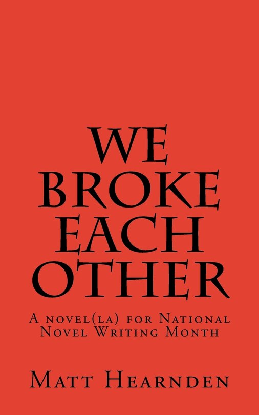 Front cover_We broke each other