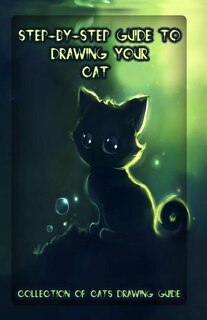 Front cover_Step-By-Step Guide to Drawing Your Cat