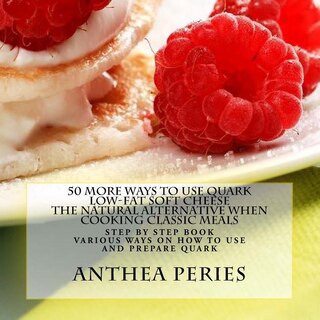 Front cover_50 More Ways to Use Quark Low-fat Soft Cheese
