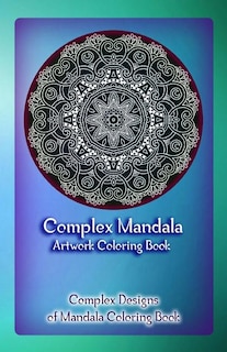 Couverture_Complex Mandala Artwork Coloring Book