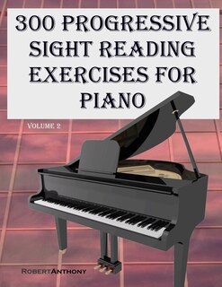 Front cover_300 Progressive Sight Reading Exercises For Piano Volume Two