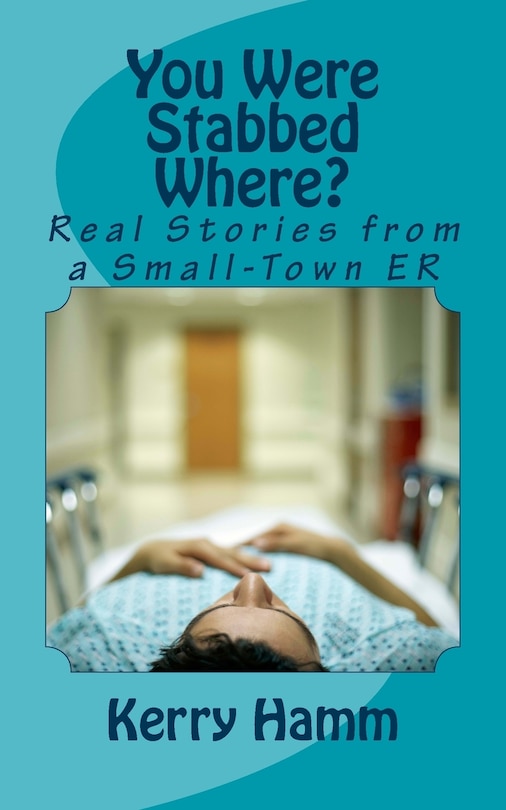 Front cover_You Were Stabbed Where?