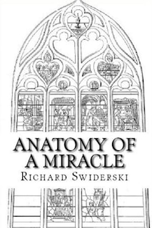 Anatomy of a Miracle: Sacrilege and Reparation