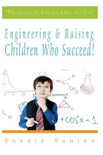 Couverture_Engineering & Raising Children Who Succeed!