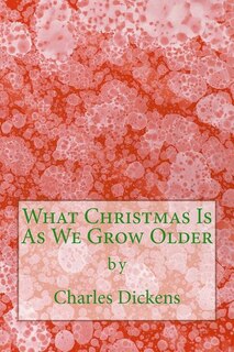 Front cover_What Christmas Is As We Grow Older (Richard Foster Classics)