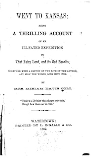 Couverture_Went to Kansas, Being a Thrilling Account of an Ill-fated Expedition to that Fairy Land, and Its Sad Results