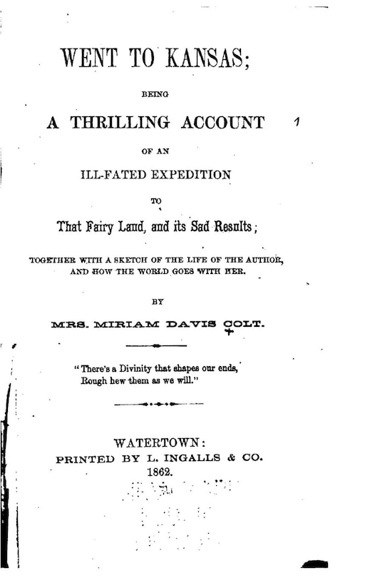 Couverture_Went to Kansas, Being a Thrilling Account of an Ill-fated Expedition to that Fairy Land, and Its Sad Results