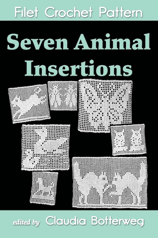 Couverture_Seven Animal insertions Filet Crochet Pattern