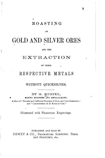 Front cover_Roasting of Gold and Silver Ores, And the Extraction of Their Respective Metals Without Quicksilver
