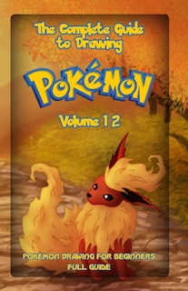Couverture_The Complete Guide To Drawing Pokemon Volume 12