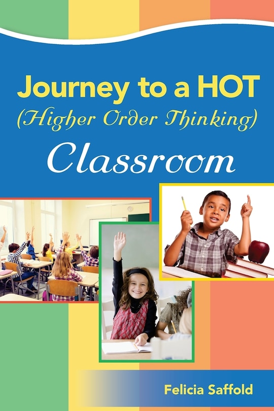 Front cover_Journey to a HOT (Higher Order Thinking) Classroom