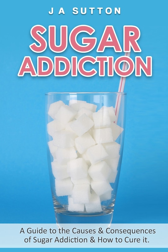 Front cover_Sugar Addiction
