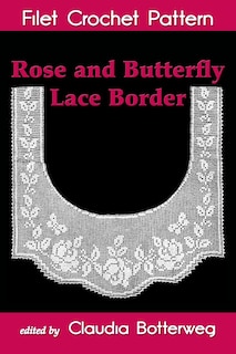 Front cover_Rose and Butterfly Lace Border Filet Crochet Pattern