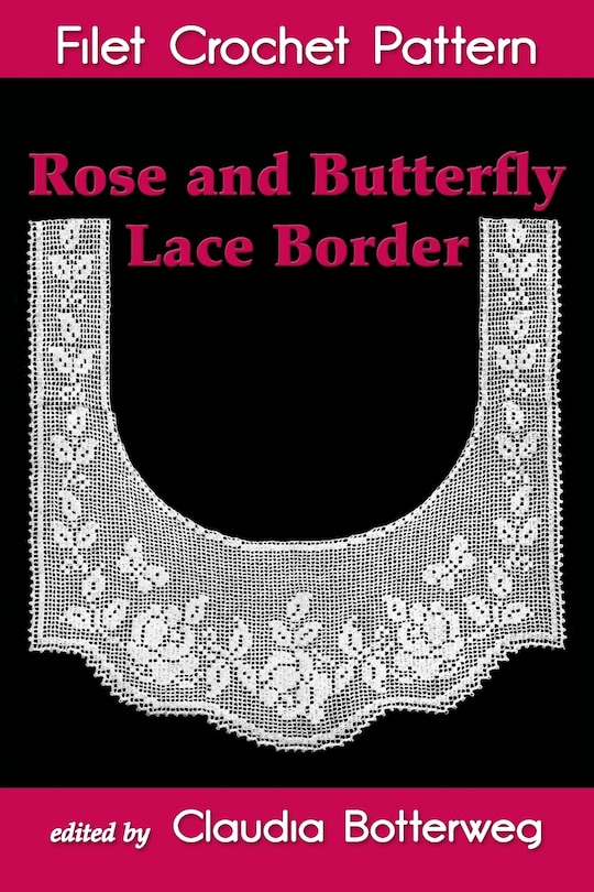 Front cover_Rose and Butterfly Lace Border Filet Crochet Pattern