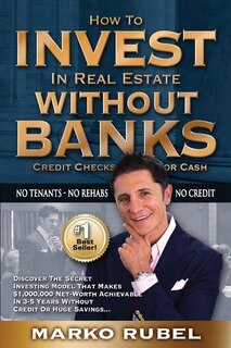 Front cover_How To Invest In Real Estate Without Banks