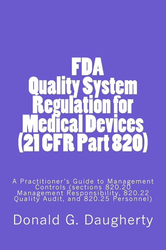 Front cover_FDA Quality System Regulation for Medical Devices (21 CFR Part 820)