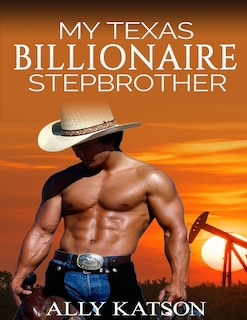 Front cover_My Texas Billionaire Stepbrother