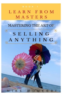 Couverture_Mastering The Art Of Selling Anything