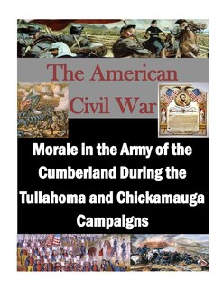 Front cover_Morale in the Army of the Cumberland During the Tullahoma and Chickamauga Campaigns