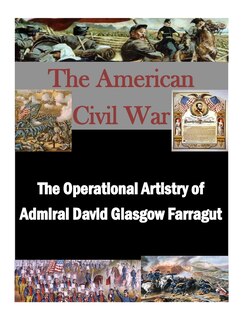 Couverture_The Operational Artistry of Admiral David Glasgow Farragut