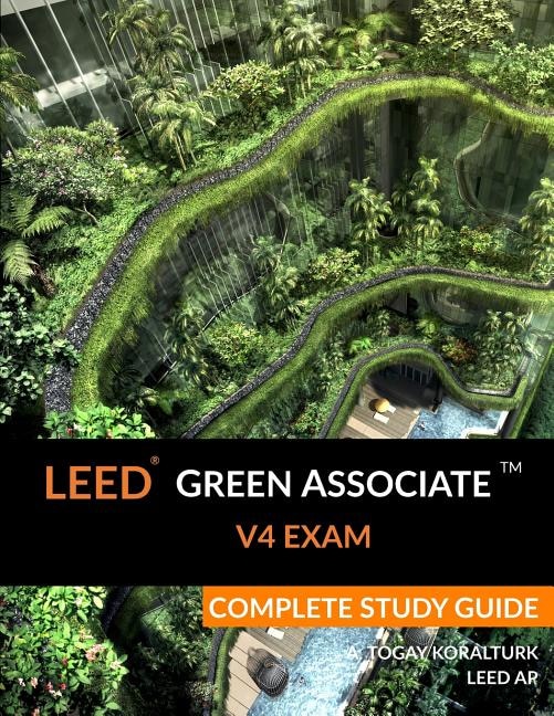 Front cover_Leed Green Associate V4 Exam Complete Study Guide