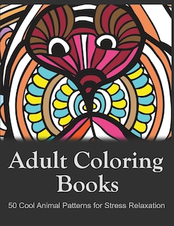 Couverture_Adult Coloring Books: 50 Cool Animal Patterns for Stress Relaxation