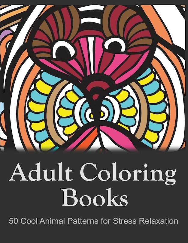 Couverture_Adult Coloring Books: 50 Cool Animal Patterns for Stress Relaxation