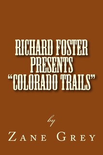 Front cover_Richard Foster Presents Colorado Trails