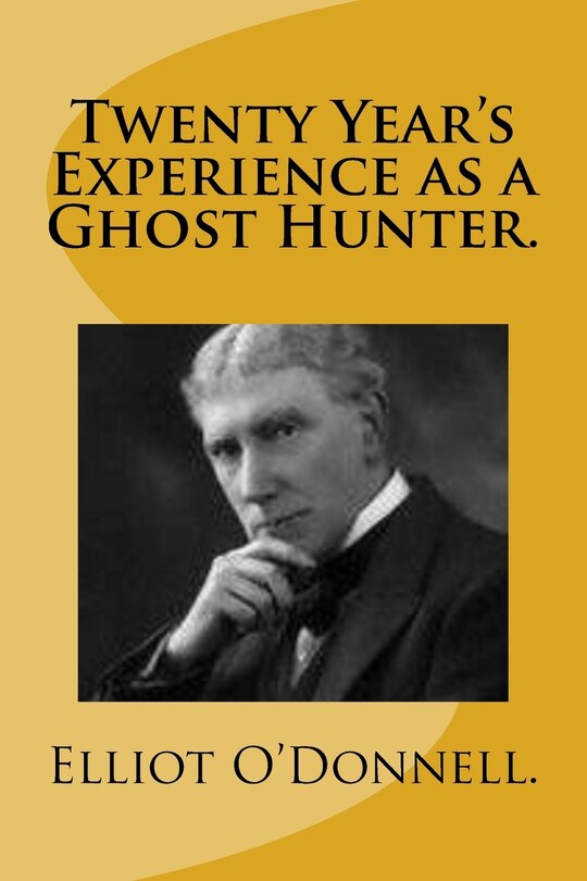 Front cover_Twenty Year's Experience as a Ghost Hunter.