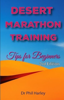 Front cover_Desert Marathon Training - Ultramarathon Tips For Beginners, 2nd Edition