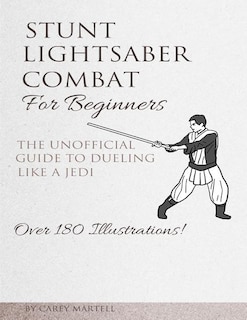 Front cover_Stunt Lightsaber Combat For Beginners