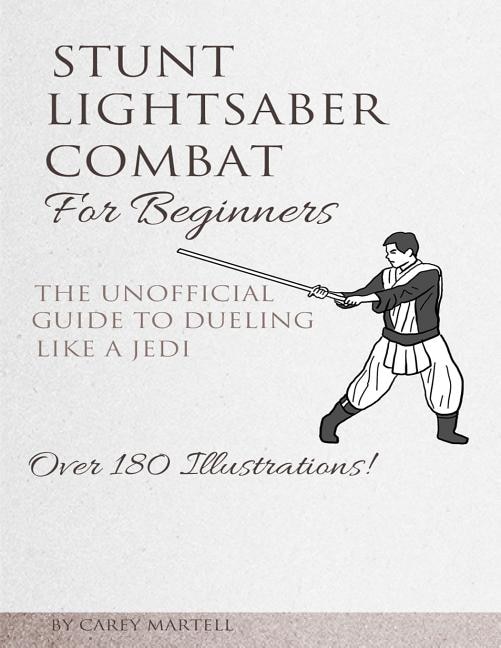 Front cover_Stunt Lightsaber Combat For Beginners