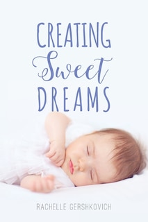 Creating Sweet Dreams