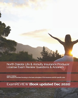 Front cover_North Dakota Life & Annuity Insurance Producer License Exam Review Questions & Answers 2016/17 Edition