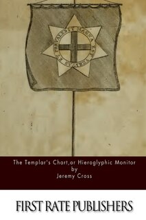 Couverture_The Templar's Chart, Or Hieroglypic Monitor