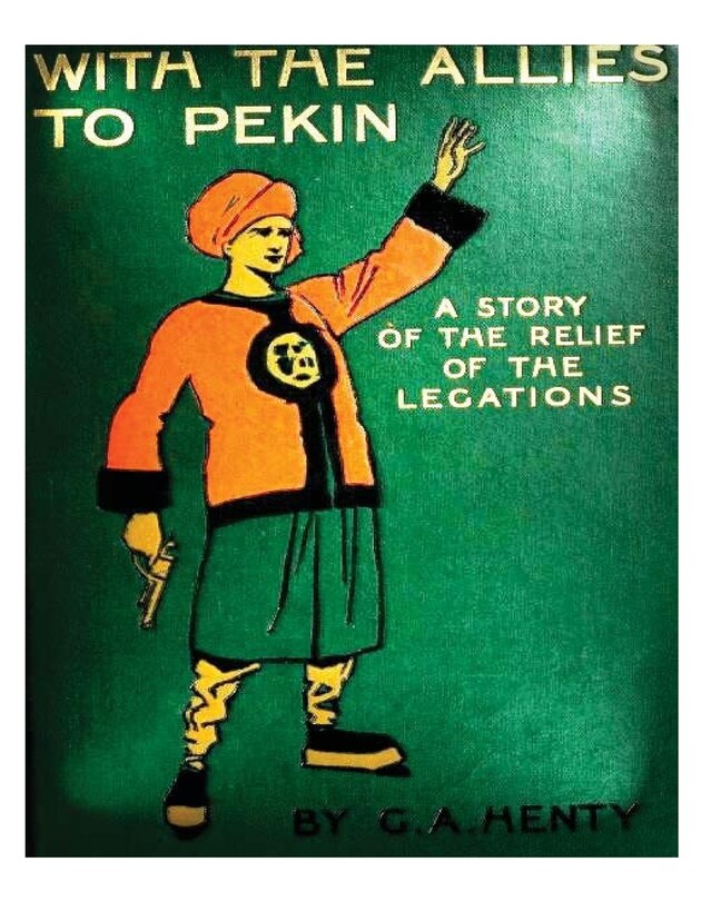 Front cover_With the allies to Pekin; a tale of the relief of the legations (1904) G. A. Hen