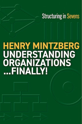 Understanding Organizations...Finally!: Structure in Sevens