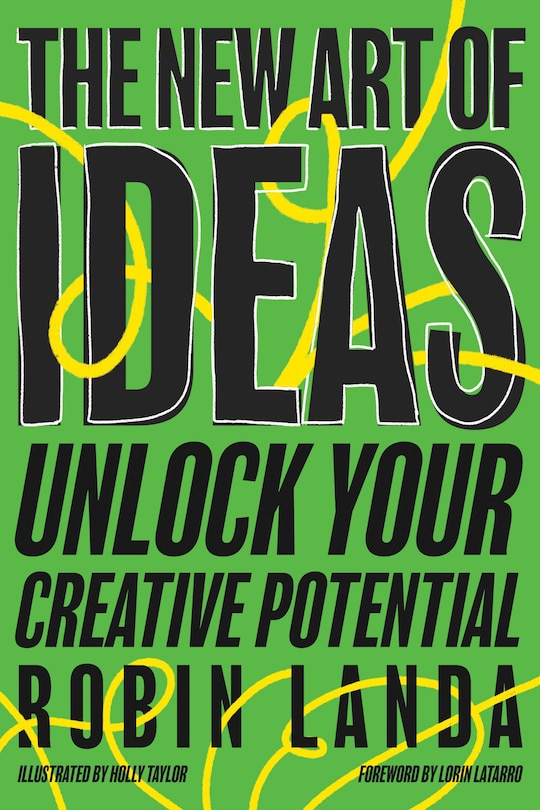 The New Art Of Ideas: Unlock Your Creative Potential