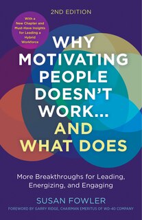 Front cover_Why Motivating People Doesn't Work...and What Does, Second Edition