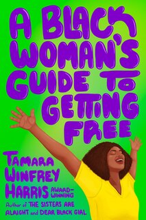 Front cover_A Black Woman's Guide to Getting Free