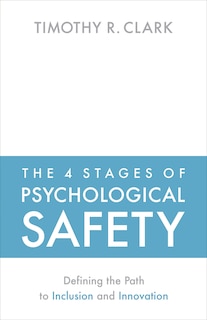 Front cover_The 4 Stages Of Psychological Safety