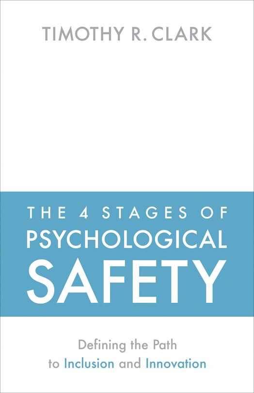 Front cover_The 4 Stages Of Psychological Safety